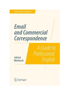 Email And Commercial Correspondence: A Guide To Professional English Paperback English by Adrian Wallwork - 2014 - v1528810864/N15155998A_1