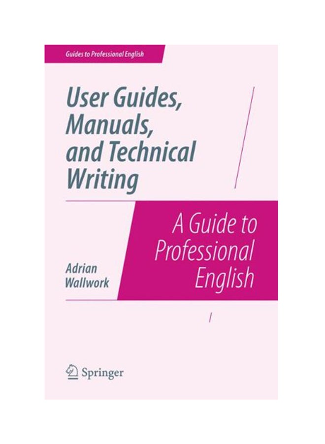 User Guides, Manuals, And Technical Writing: A Guide To Professional English Paperback English by Adrian Wallwork - 2014 - v1528810864/N15155999A_1