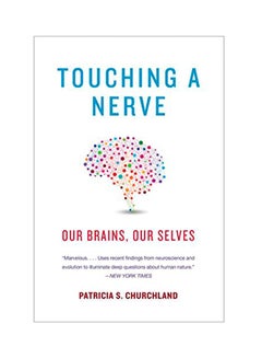 Touching A Nerve: Our Brains, Our Selves Paperback English by Patricia S. Churchland - 2014 