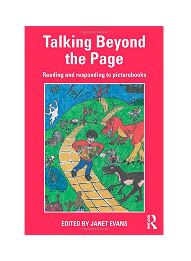 Talking Beyond The Page: Reading And Responding To Picturebooks Paperback English by Janet Evans - 2009 
