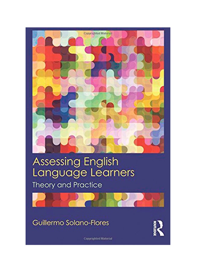 Assessing English Language Learners: Theory And Practice Paperback English by Guillermo Solano Flores - 2016