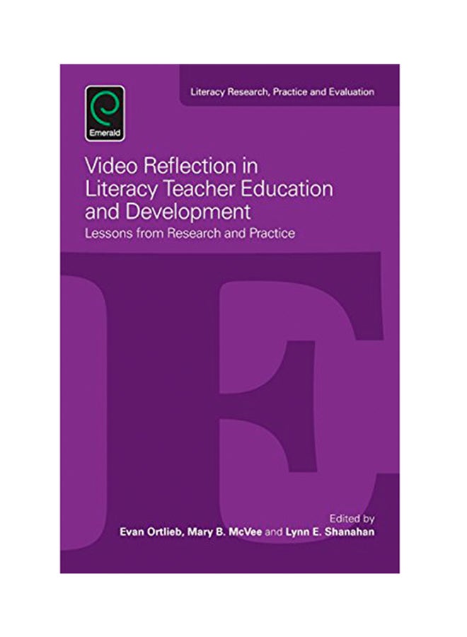 Video Reflection In Literacy Teacher Education And Development: Lessons From Research And Practice Paperback English by Evan T. Ortlieb - 2015 