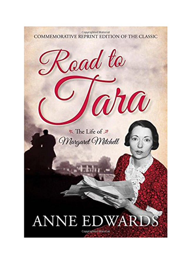 Road To Tara: The Life Of Margaret Mitchell Paperback English by Anne Edwards - 2014 