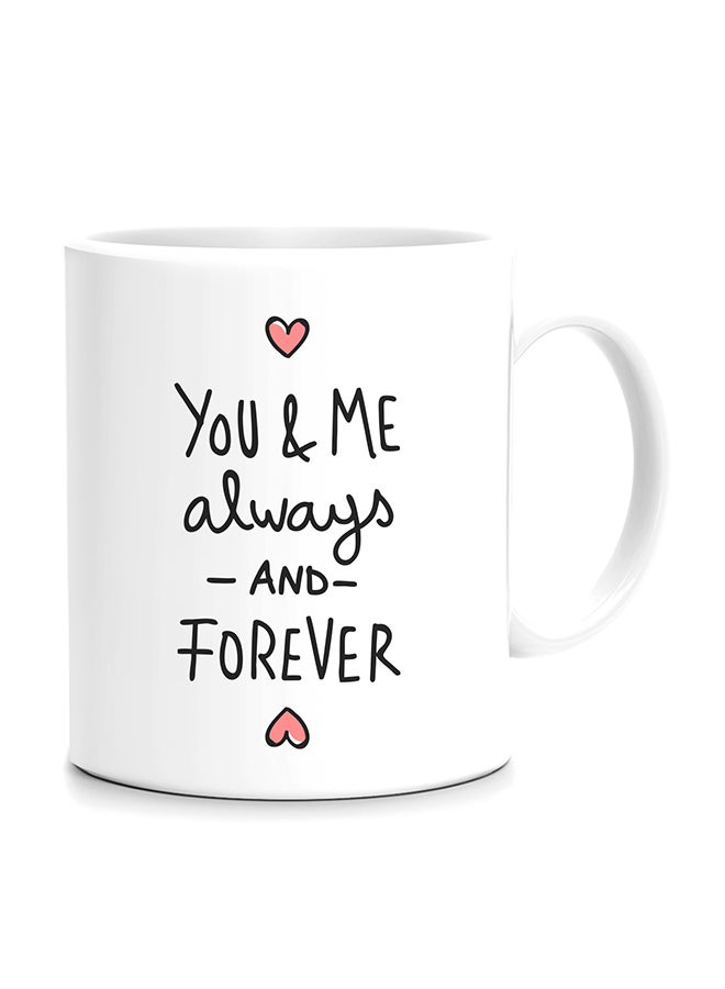 You And Me Always And Forever Printed Mug White 10cm - v1529051613/N15217287A_1