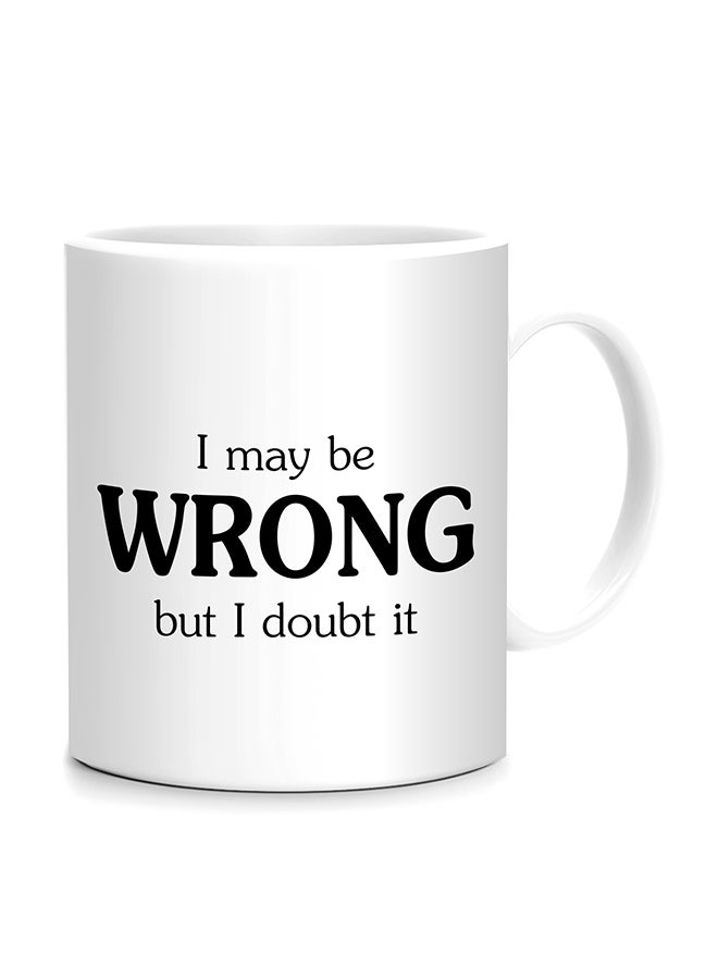 إف إم ستايلز قدح مطبوع عليه آي ماي بي رونغ بت آي دوت إت أبيض/أصفر/أسود