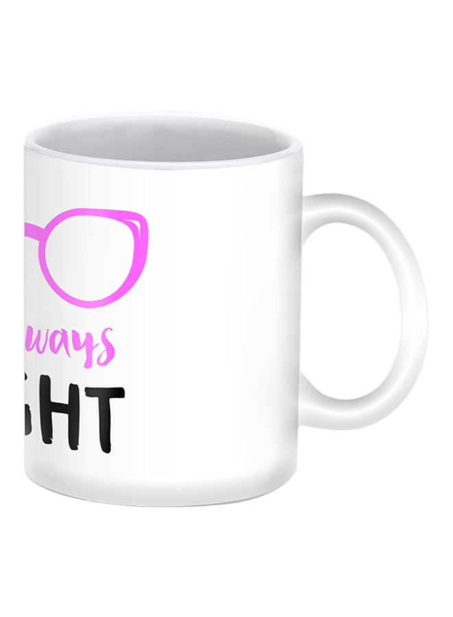 Stylizedd Mr. Always Right Premium Design Printed Mug White  - Image 1