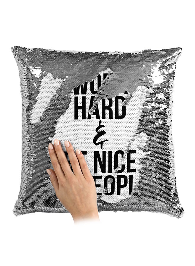 Work Hard Be Nice To People Sequined Throw Pillow Silver/White/Black 16x16inch - Image 3