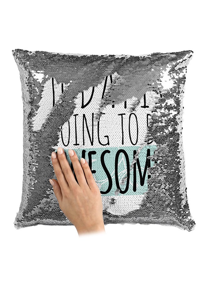 Going To Be Awesome Sequined Throw Pillow White/Silver/Blue 16x16inch