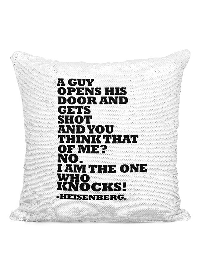 A Guy Opens His Door And Gets Shot And You Think That Of Me? No. I Am The One Who Knocks!-Heisenberg Sequin Throw Pillow Silver/White/Black 16x16inch - Image 2