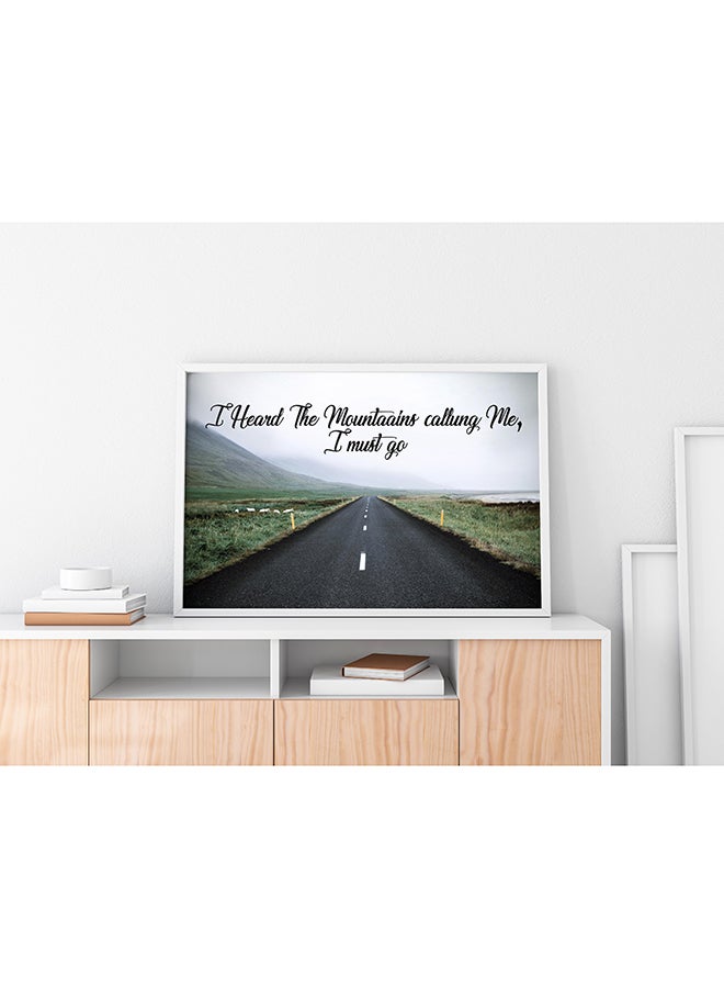 I Heard The Mountains Calling Me, I Must Go Wall Tabletop Frame Multicolour 33x2x22cm