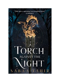 A Torch Against The Night (An Ember In The Ashes, Book 2) Paperback English by Sabaa Tahir