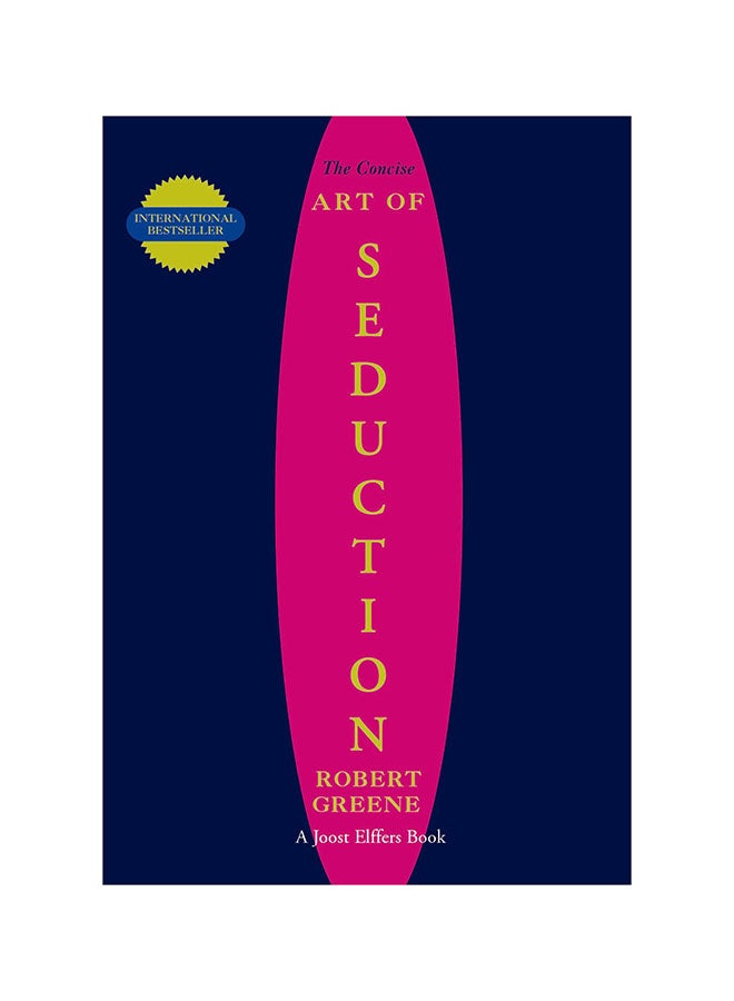 The Concise Art Of Seduction (The Robert Greene Collection) Paperback English by Robert Greene