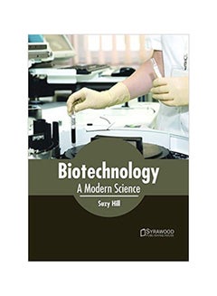 Biotechnology: A Modern Science Hardcover English by Suzy Hill - 5/17/2018 