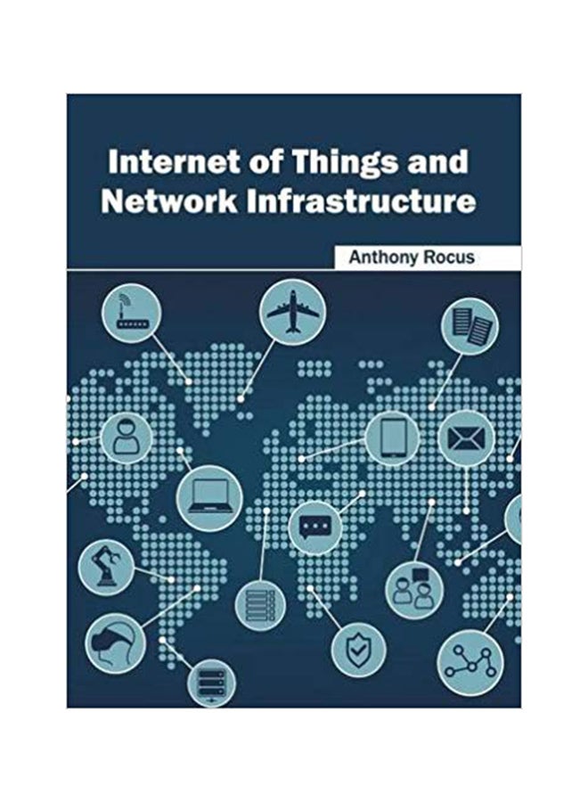 Internet Of Things And Network Infrastructure Hardcover English by Anthony Rocus - 25-May-16 