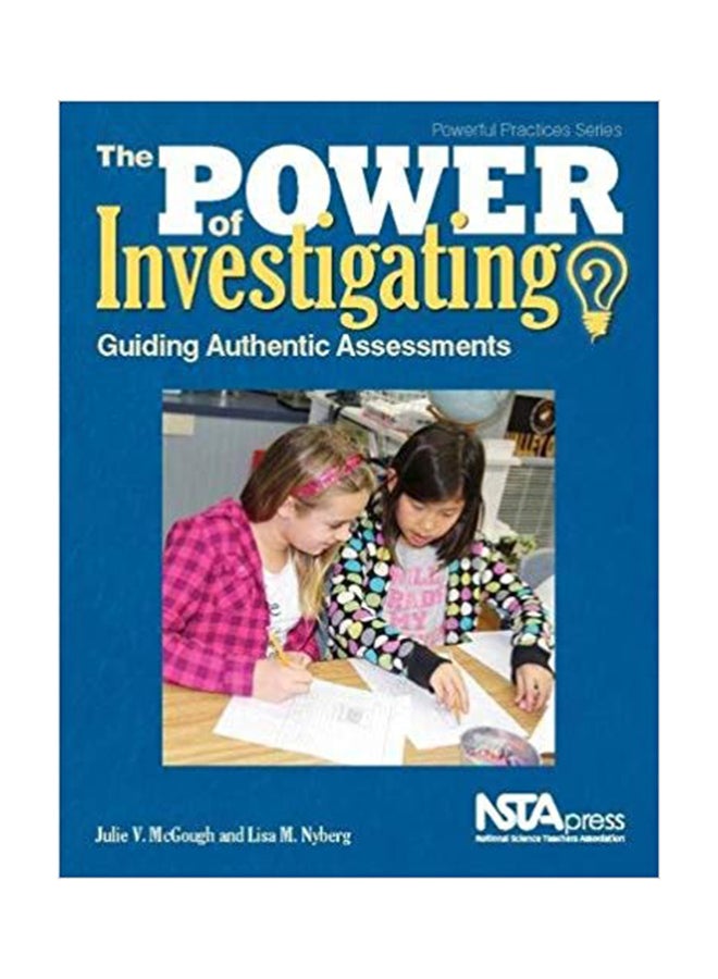 The Power of Investigating: Guiding Authentic Assessments Paperback English by Julie V. McGough - 4/30/2017