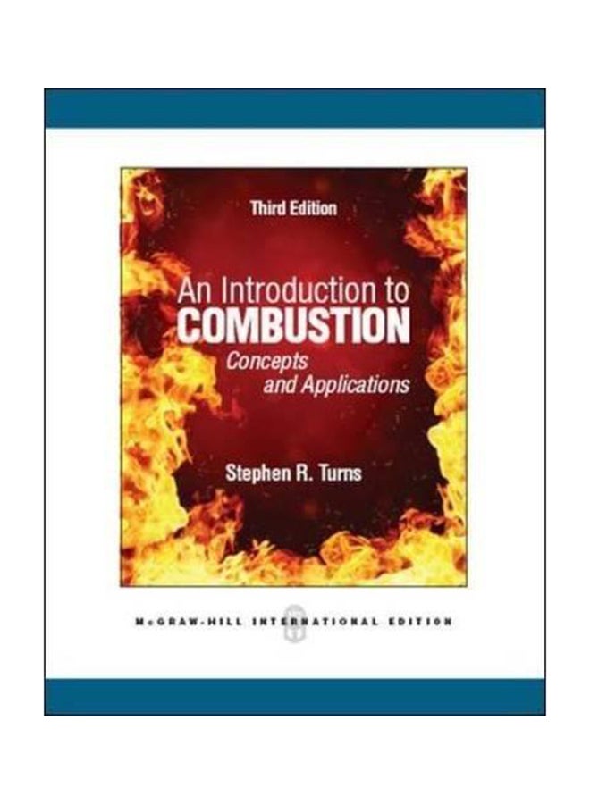 An Introduction To Combustion: Concepts And Applications Paperback English by Stephen R. Turns - 23-May-11 