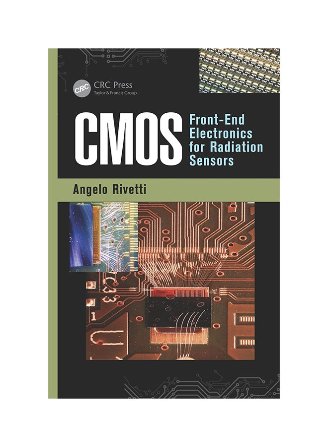 CMOS: Front-End Electronics For Radiation Sensors Hardcover English by Angelo Rivetti - 7/6/2015 