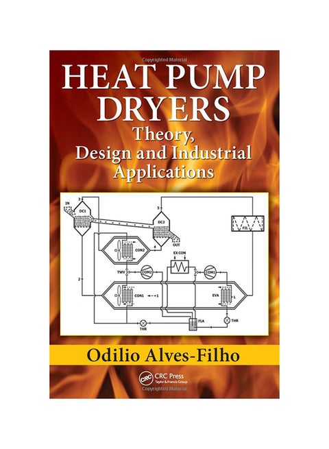Heat Pump Dryers : Theory, Design And Industrial Applications Hardcover English by Odilio Alves-Filho - 9/4/2015