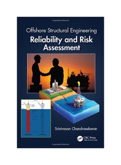 Offshore Structural Engineering Reliability And Risk Assessment Hardcover English by Srinivasan Chandrasekaran - 5/11/2016
