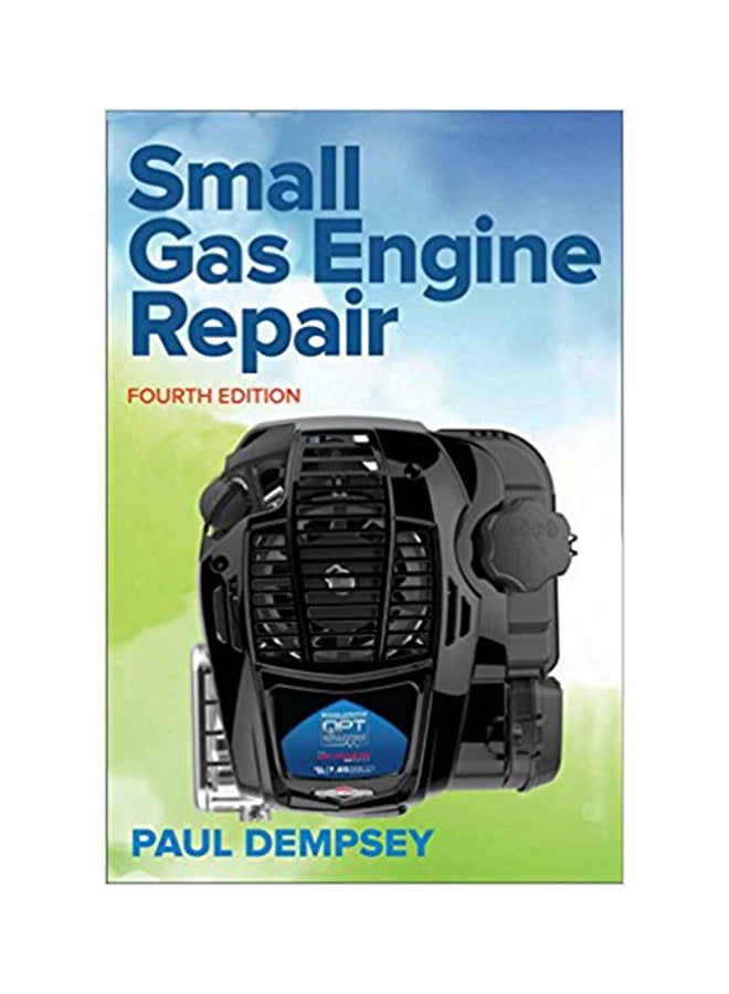 Small Gas Engine Repair Paperback English by Paul Dempsey - 6/16/2017