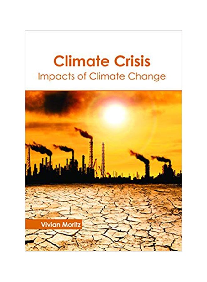 null - Climate Crisis: Impacts Of Climate Change Hardcover English by Vivian Moritz - 5/18/2018 - Image 1