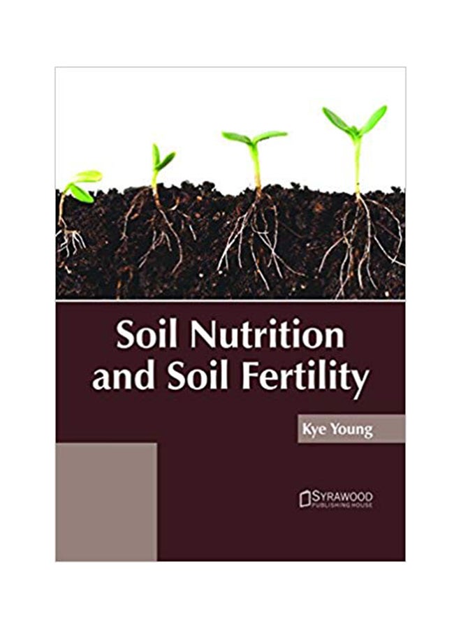 Soil Nutrition And Soil Fertility Hardcover English - 5/30/2018