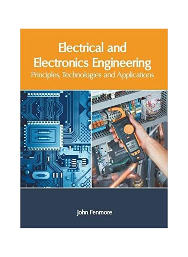 Electrical And Electronics Engineering: Principles, Technologies and Applications Hardcover English - 5/24/2018 