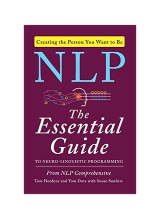 NLP : The Essential Guide To Neuro-Linguistic Programming Paperback English by Tom Hoobyar - 2/21/2013 - v1530106895/N15420510A_1