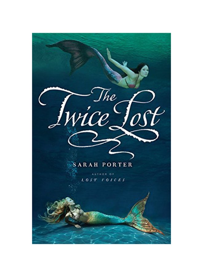The Twice Lost Hardcover English by Sarah Porter - 9/1/2013