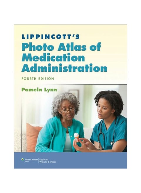 Lippincott's Photo Atlas Of Medication Administration Paperback English by Pamela Lynn - 12/27/2010