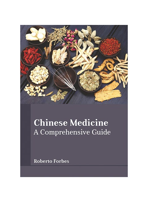 Chinese Medicine: A Comprehensive Guide Hardcover English by Roberto Forbes - 6/2/2017