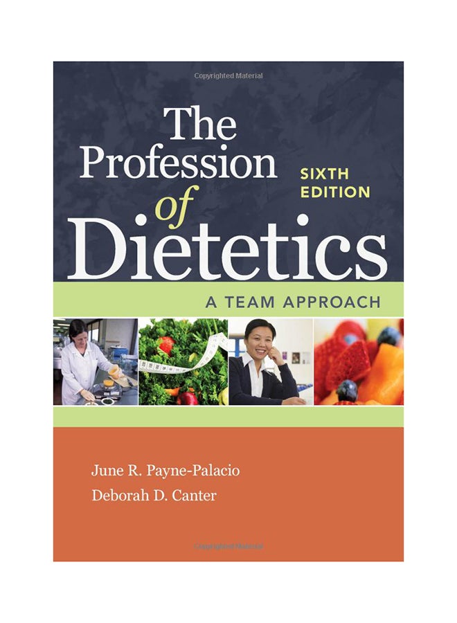 The Profession Of Dietetics: A Team Approach Paperback English by June R. Payne-Palacio - 23-Aug-16