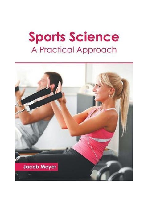 Sports Science: A Practical Approach Hardcover English by Jacob Meyer - 14-May-18