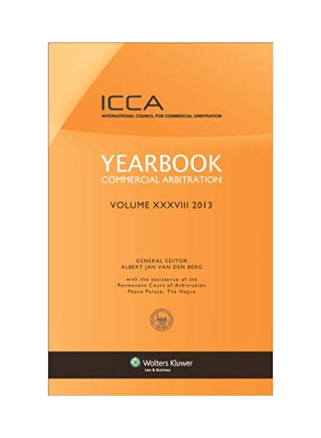Yearbook Commercial Arbitration: Volume 38 Hardcover English by Albert Jan Van Den Berg - 12/31/2013