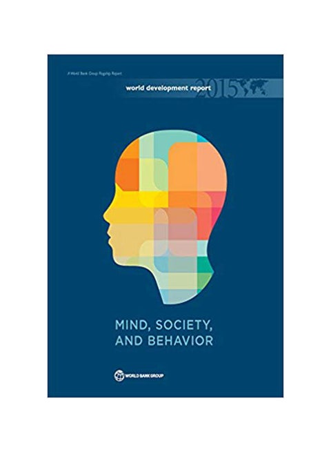 World Development Report: Mind, Society, And Behaviour Paperback English by World Bank - 12/4/2014