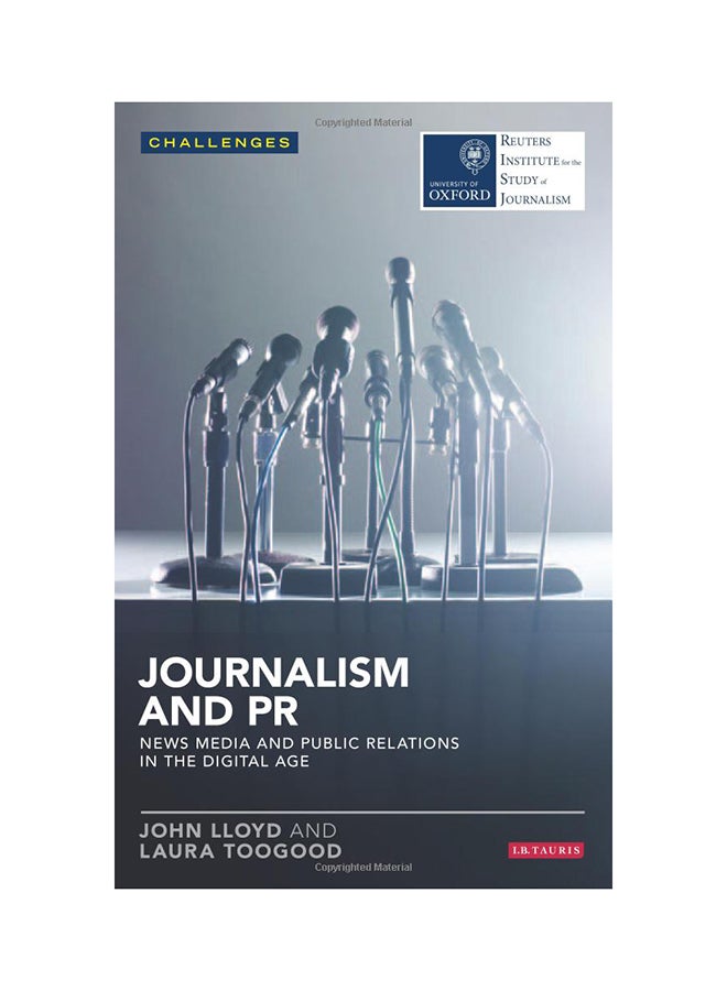 Journalism And PR: News Media And Public Relations In The Digital Age Paperback English by John Lloyd - 1/28/2015