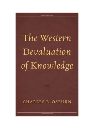 The Western Devaluation Of Knowledge Hardcover English by Charles B. Osburn - 12/5/2013 - v1530107084/N15421076A_1