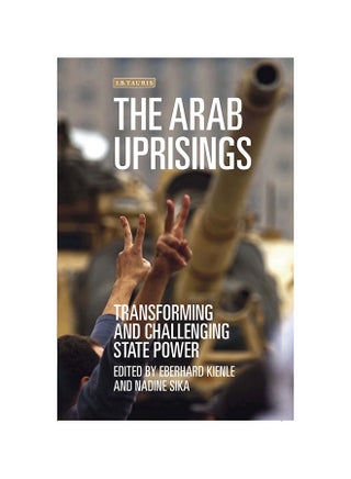 The Arab Uprisings: Transforming And Challenging State Power Hardcover English by Eberhard Kienle - 8/30/2015 - v1530107090/N15421103A_1