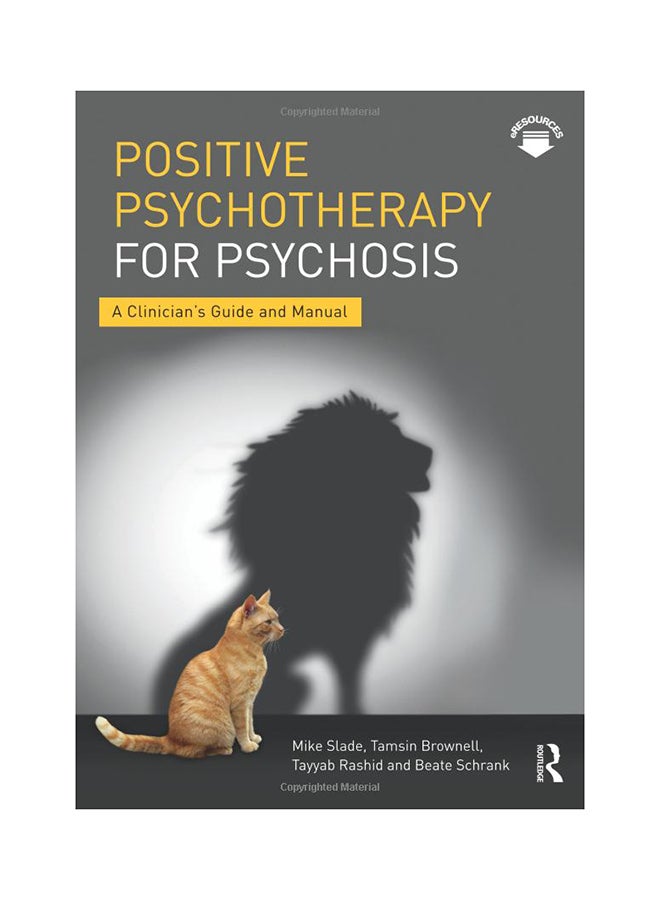 Positive Psychotherapy For Psychosis : A Clinician's Guide And Manual Paperback English by Mike Slade - 12/22/2016 