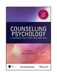 Counselling Psychology: A Textbook For Study And Practice Paperback English by David Murphy - 9/25/2017