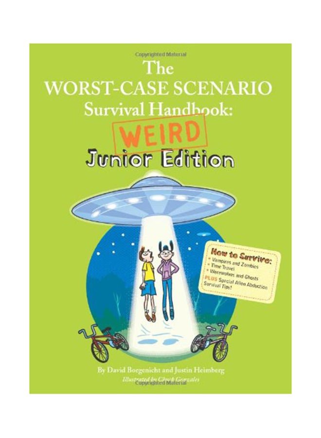 The Worst-Case Scenario Survival Handbook: Weird Junior Edition Paperback English by David Borgenicht - 5/1/2010