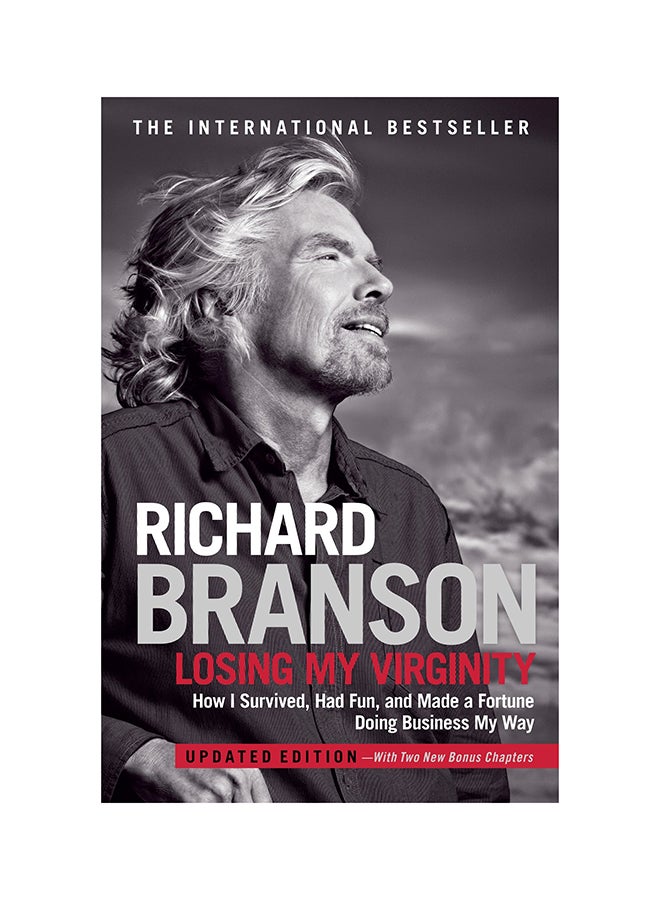 Losing My Virginity: How I Survived, Had Fun, And Made A Fortune Doing Business My Way Paperback English by Richard Branson - 6/7/2011 