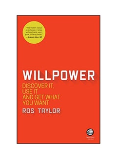 Willpower: Discover It, Use It And Get What You Want Paperback English by Ros Taylor - 20-Mar-17