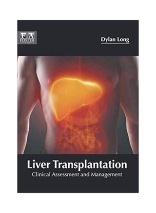 Liver Transplantation: Clinical Assessment And Management Hardcover English by Dylan Long - 24-May-18 - v1530107185/N15421320A_1