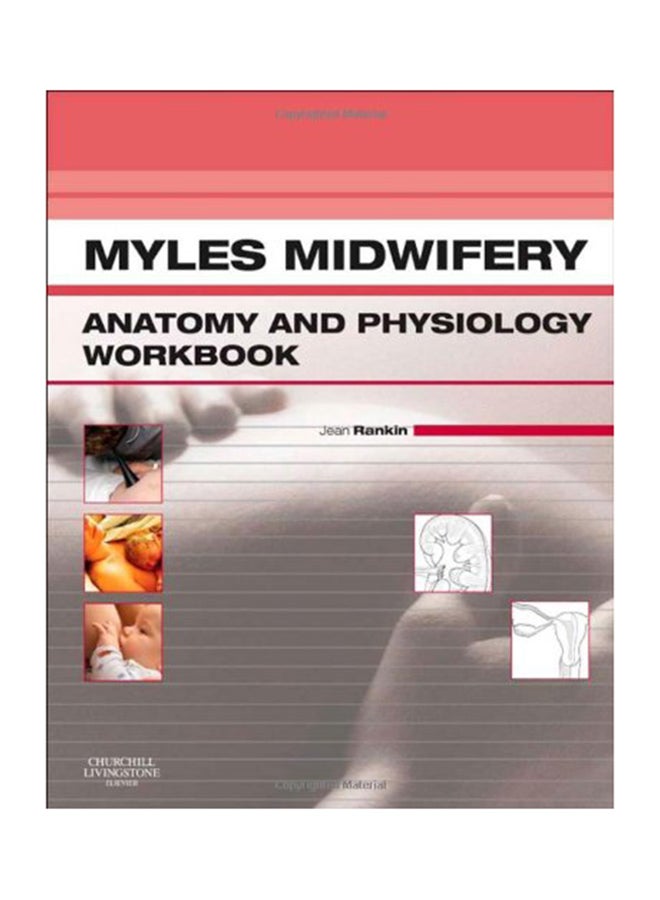 Myles Midwifery: Anatomy And Physiology Workbook Paperback English by Jean Rankin - 9/26/2012 