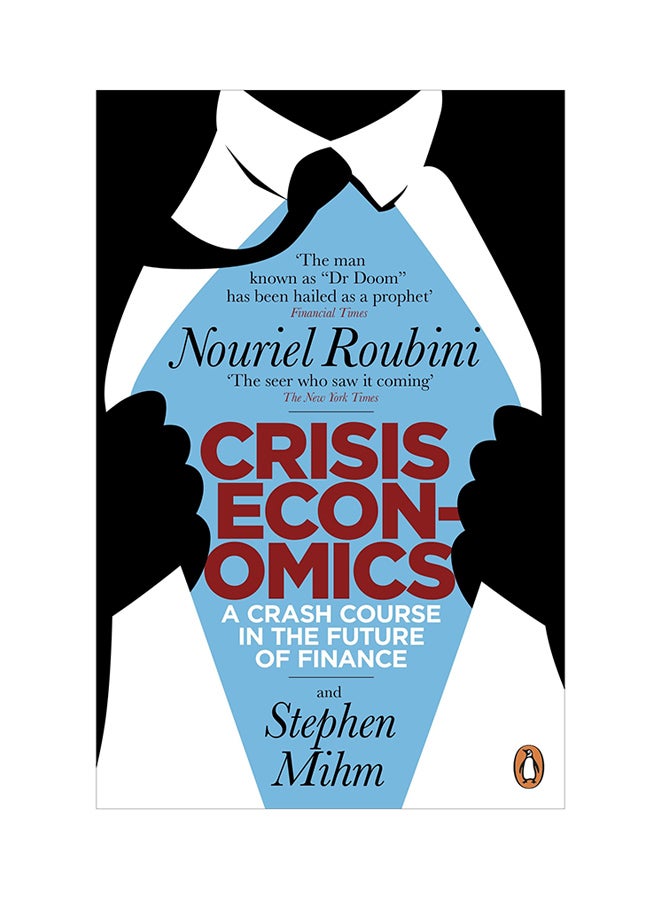 Crisis Economics: A Crash Course In The Future Of Finance Paperback English by Nouriel Roubini - 5/5/2011