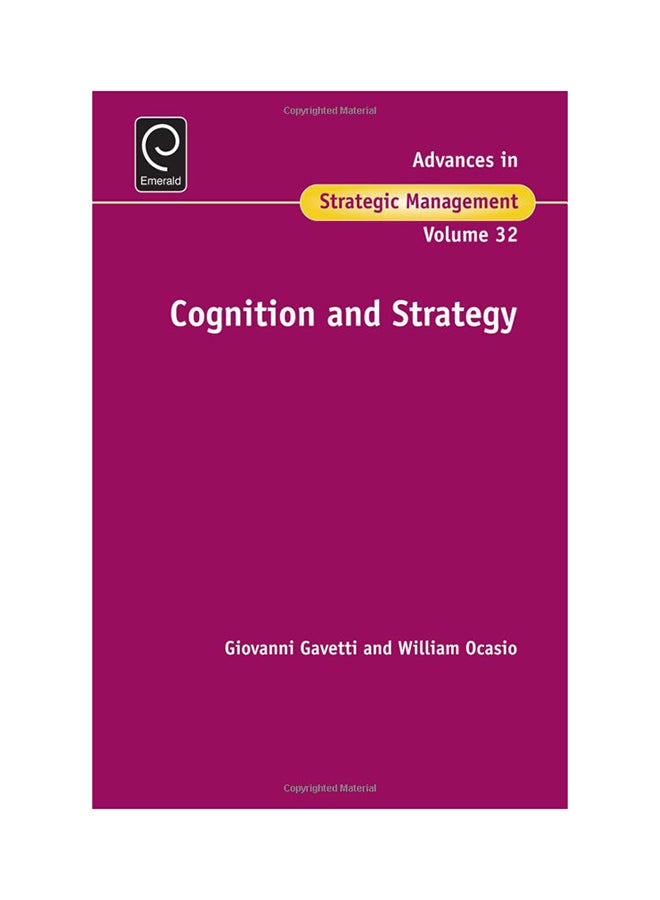 Cognition And Strategy: Advances In Strategic Management Volume 32 Hardcover English - 8/19/2015