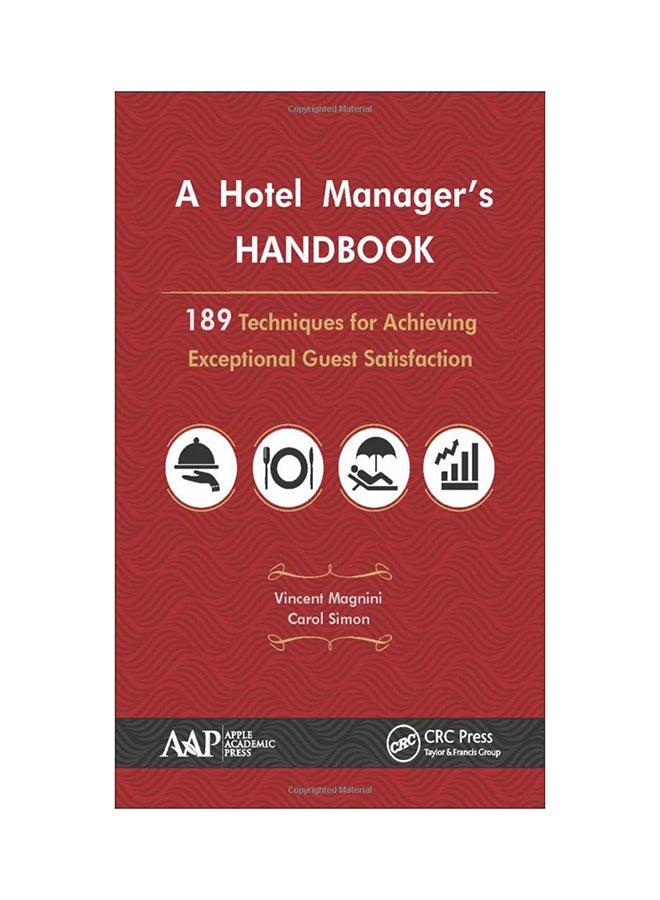 A Hotel Manager's Handbook: 189 Techniques For Achieving Exceptional Guest Satisfaction Paperback English by Vincent P. Magnini - 12/15/2015 