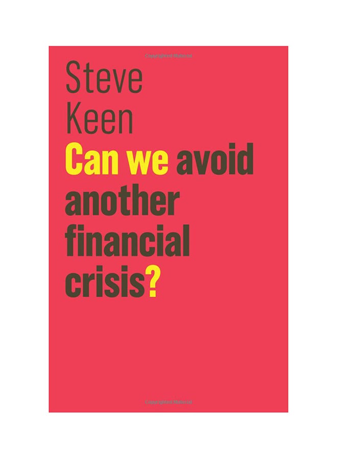 Can We Avoid Another Financial Crisis? Paperback English by Steve Keen - 5/1/2017