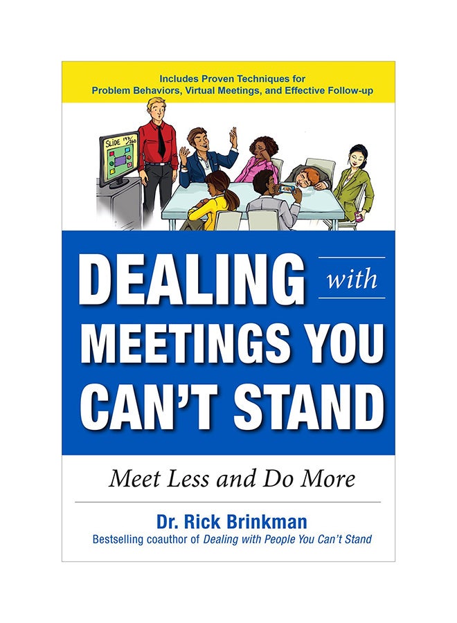 Dealing With Meetings You Can't Stand : Meet Less And Do More Paperback English by Dr. Rick Brinkman - 5/22/2017 